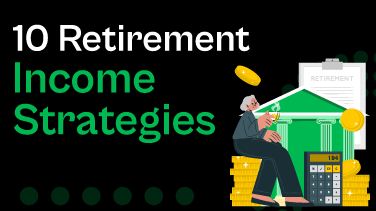 10 Retirement Income Strategies