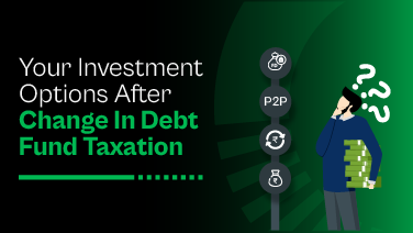 Your Investment Options After Change In Debt Fund Taxation